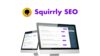 Squirrly SEO Lifetime Deal - No Monthly Fees - Secret AI Powered Automated SEO Success
